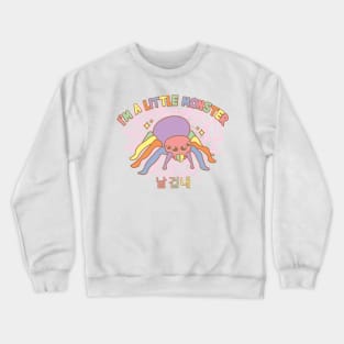 I'm a little monster Crewneck Sweatshirt